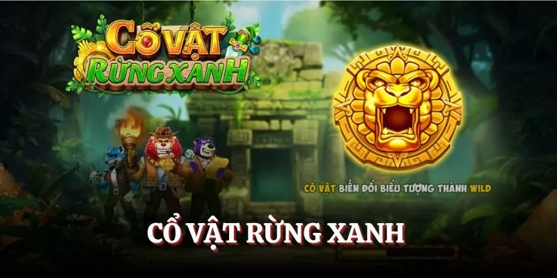 Cổ Vật Rừng Xanh - Slot Đỉnh Cao WE88