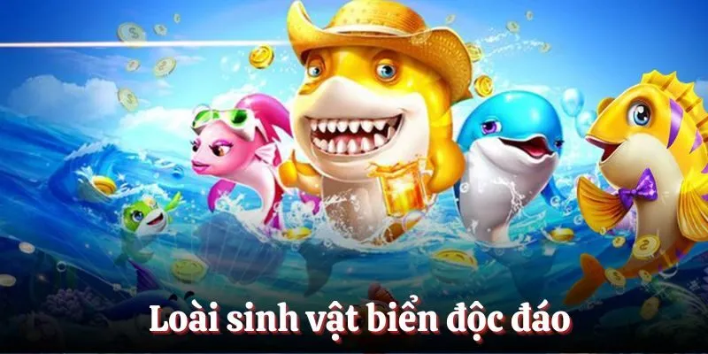 Loài sinh vật biển độc đáo